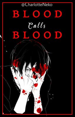 Blood calls Blood | 𝑩𝒐𝒚𝒙𝑩𝒐𝒚 | (IN PAUSA)