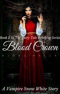 Blood Crown ✓ [A Snow White Retelling]