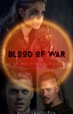 Blood of war 《El solsticio de los vikingos 》