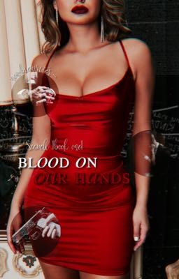 Blood on our hands |Scaveli: book one|