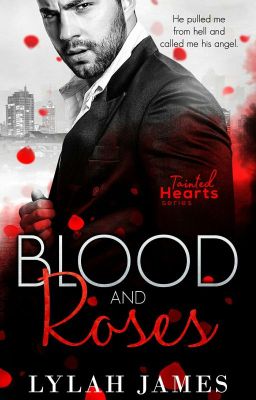 Blood & Roses - Tainted Hearts: Short Stories (Tainted Hearts, #3.5)