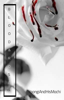 BLOOD & ROSES [vkook/taekook]