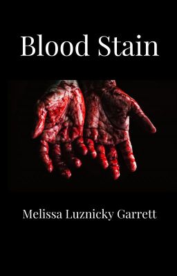 Blood Stain: Book Three of the Blood Type Series (complete)