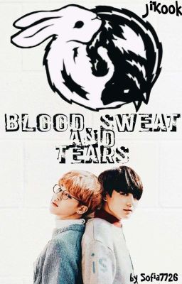 blood Sweat and tears || Jikook