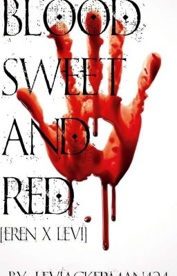 Blood, sweet and red