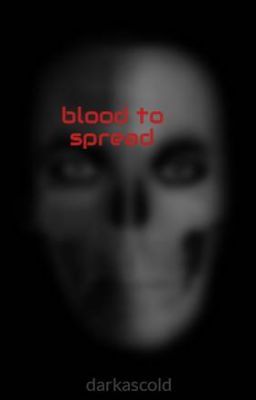 blood to spread