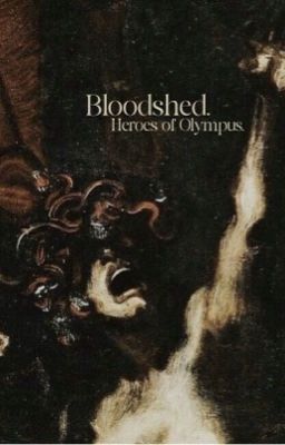 Bloodshed ✷ Heroes of Olympus. ²