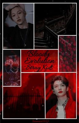 Bloody Evolution~Stray Kids