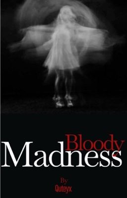 Bloody Madness [A TVD Story]