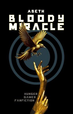 Bloody Miracle [The Hunger Games] ✔