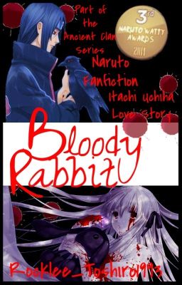 Bloody Rabbit ||Naruto - Itachi Uchiha - Ancient Clan||