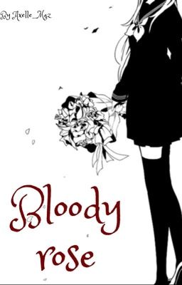 Bloody rose