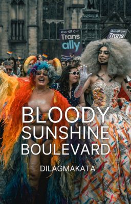 Bloody Sunshine Boulevard #ImmortalPride [COMPLETED]