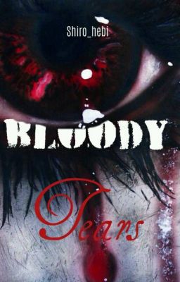 Bloody Tears {In Revisione}