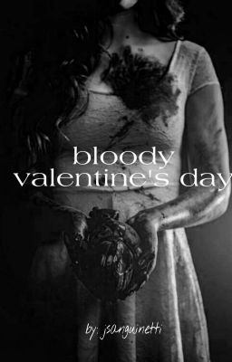 bloody valentine's day