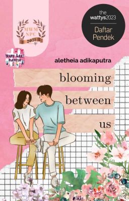 Blooming Between Us