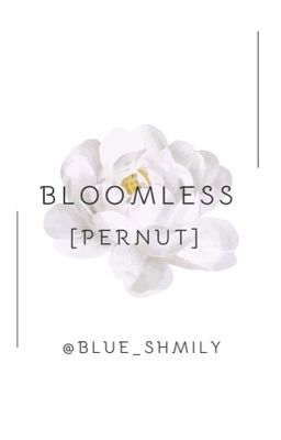 Bloomless [Pernut]