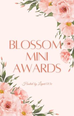 BLOSSOM MINI AWARDS (CLOSED)