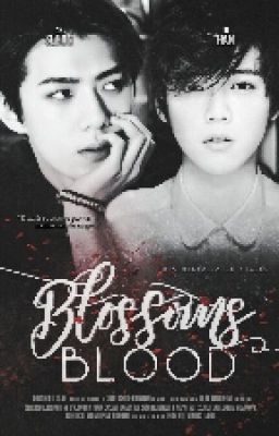 Blossoms Blood {HunHan/Oneshot}