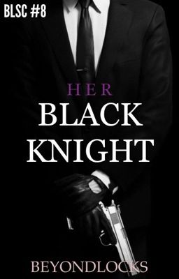 BLSC #8 : Her Black Knight