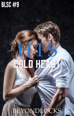 BLSC #9 : His Cold Heart