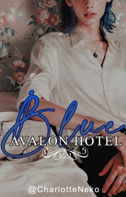 Blue Avalon Hotel | 𝑩𝒐𝒚𝒙𝑩𝒐𝒚 |