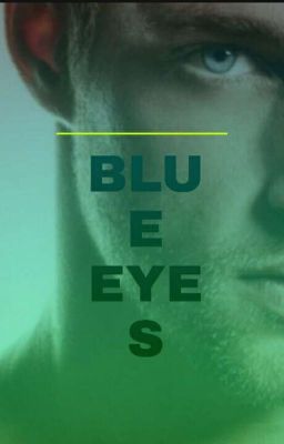 Blue Eyes - [ONE SHOT]