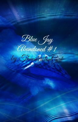 Blue Jay:Abandoned #1