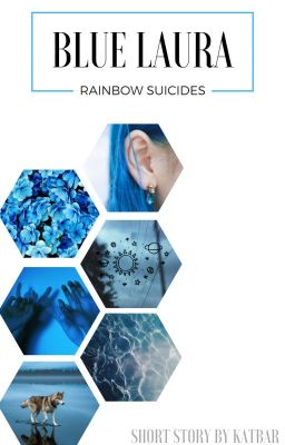 BLUE LAURA | Rainbow Suicides