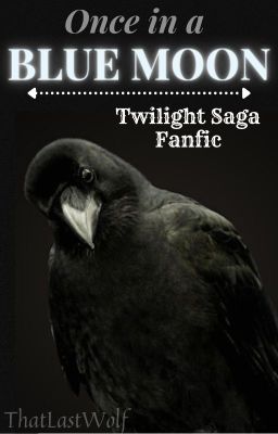 Blue Moon- Twilight Saga Fanfic