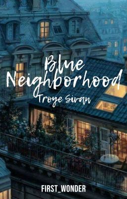 Blue Neighbourhood [Troye Sivan]