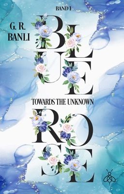 Blue Rose - Band 1