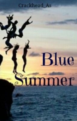 Blue Summer (Pausado)