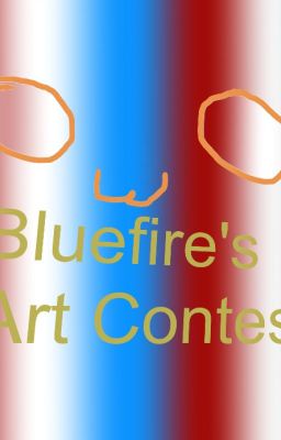 Bluefire's  Art Contest