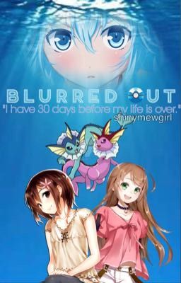 Blurred out (Pokemon fanfic)