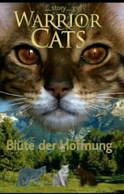 Blüte der Hoffnung {Warrior Cats FF}