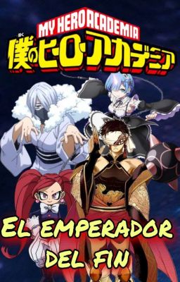 BNHA: El emperador del fin