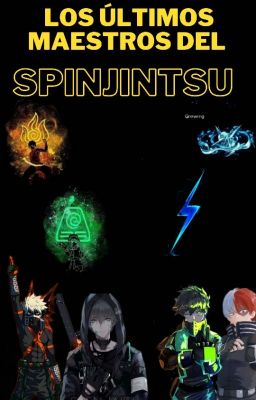 Bnha los últimos maestros del spinjitsu