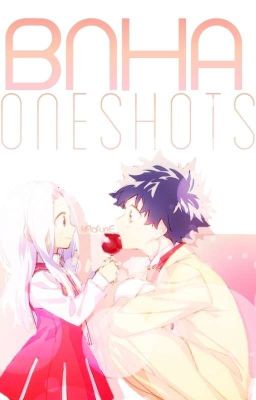 BNHA Oneshots