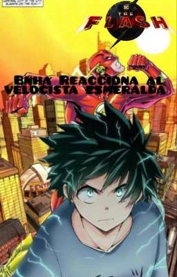 Bnha reaccionan al velocista esmeralda (Actualización Lenta)