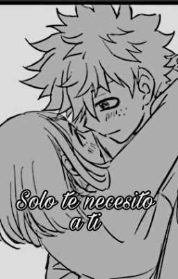 Bnha : Solo te necesito a ti