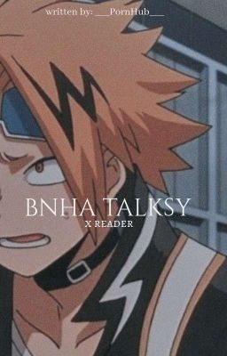 BNHA - TALKSY X READER [ ZAKOŃCZONE ]