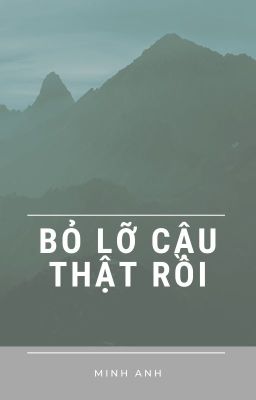 Bỏ Lỡ Cậu Thật Rồi