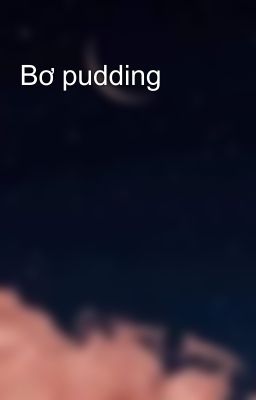 Bơ pudding