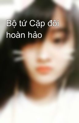 Bộ tứ Cặp đôi hoàn hảo