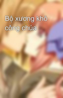 Bộ xương khô công chúa