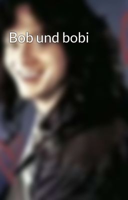 Bob und bobi