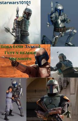 Boba (and some Jango) CB x reader oneshots