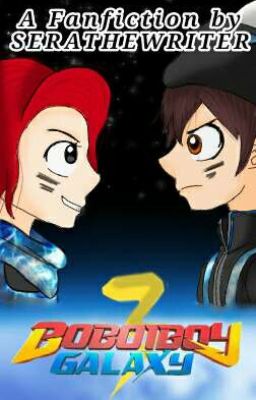 BoBoiBoy Galaxy Fanmade Season Three