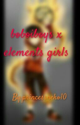 boboiboys x elements girls